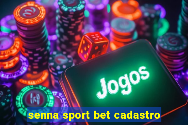 senna sport bet cadastro